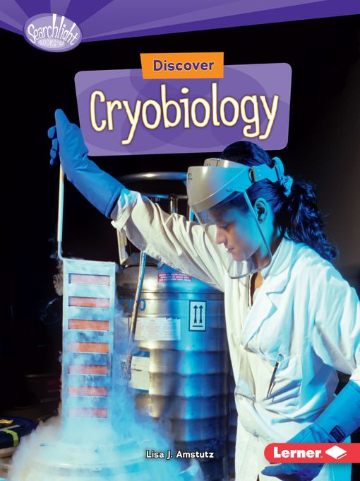 Title details for Discover Cryobiology by Lisa J. Amstutz - Available